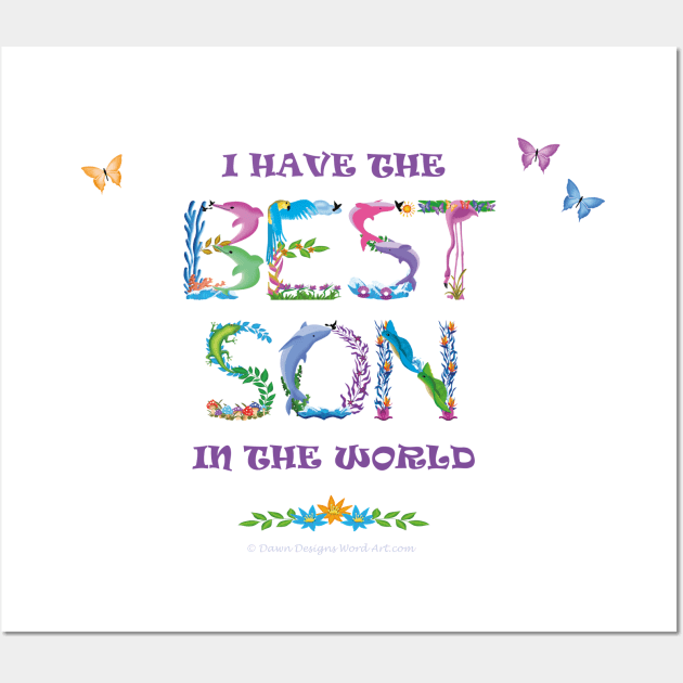 I have the best son in the world - tropical word art Wall Art by DawnDesignsWordArt
